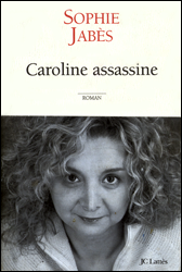 Caroline assassine, ed. Jean-Claude Lattes