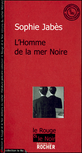 L'homme de la Mer Noire, ed. du Rocher